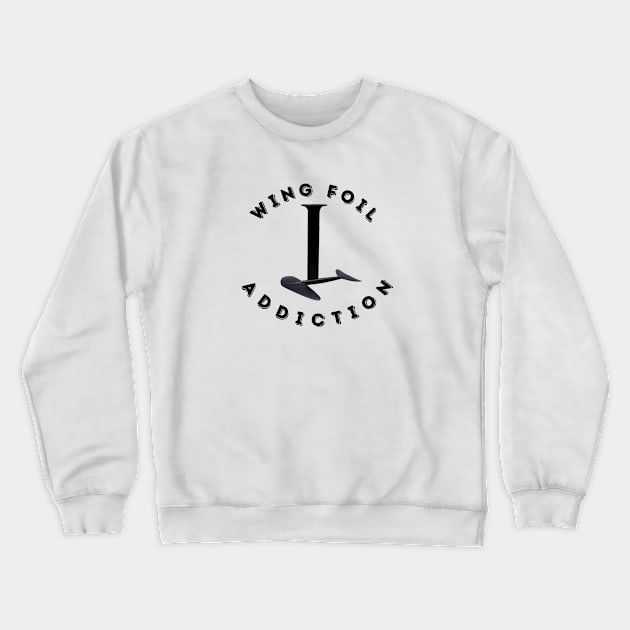 Wing Foiling Addiction Crewneck Sweatshirt by Hungry and Shredded